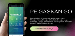 INOVASI PE GASKAN GO SEBUAH TROBOSAN BARU PENANGANAN KASUS DBD DAN CHIKUNGUNYA